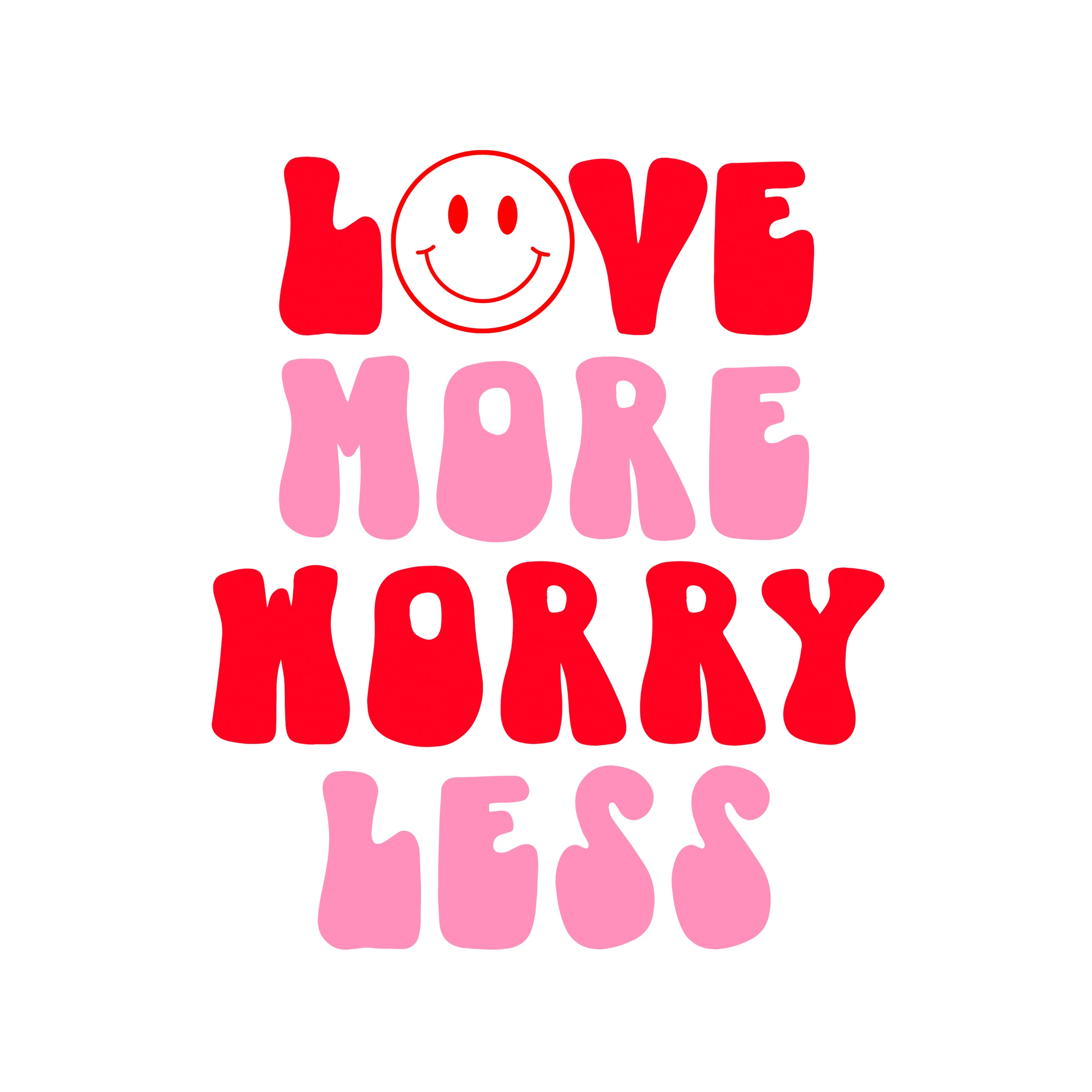 D158- Love More Worry Less - Little Langs
